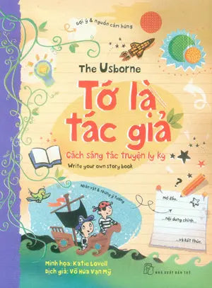 Tớ Là Tác Giả - Cách Sáng Tác Truyện Ly Kỳ / Write Your Own Story Book. Trẻ
