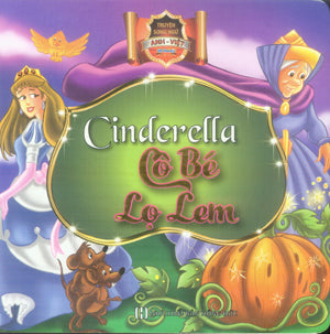 Cô Bé Lọ Lem (Truyện Song Ngữ Anh Việt) (Bìa Cứng) / Cinderella) (Thiếu Nhi). Hồng Đức (MCBooks)
