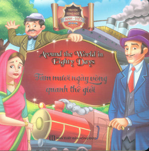 Tám Mươi Ngày Vòng Quanh Thế Giới (Truyện Song Ngữ Anh Việt) (Bìa Cứng) / Around The World In Fighty Days (80 Ngày Vòng Quanh Thế Giới) . Hồng Đức (MCBooks)