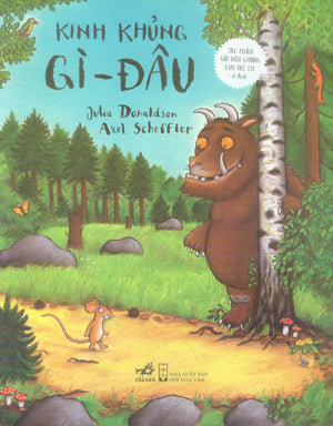 Kinh Khủng Gì Đâu / The Gruffalo Hội Nhà Văn (Nhã Nam)