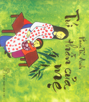 Túi Thần Của Mẹ (Hình Màu, In Giấy Đẹp) (Thiếu Nhi). Trẻ