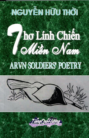 Thơ Lính Chiến Miền Nam / ARVN Soldiers' Poetry (Song Ngữ Anh Việt - English Vietnamese . Tiếng Quê Hương/ Nguoi Viet