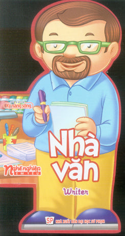 Nghề Nghiệp Em Yêu - Nhà Văn. / Writer (Board Book, Giấy Cứng, Bìa Cứng). ĐH Sư Phạm (M.Long)