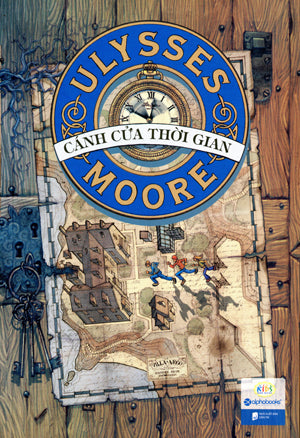 Ulysses Moore - Tập 1: Cánh Cửa Thời Gian .