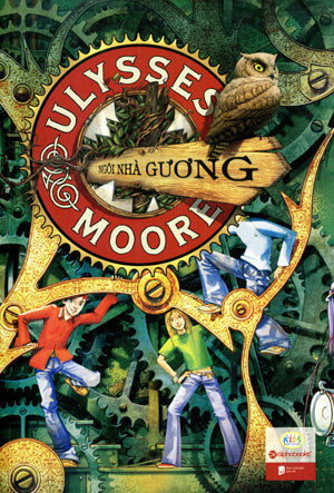 Ulysses Moore - Tập 3: Ngôi Nhà Gương . Dân Trí (Alpha)