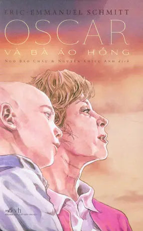 Oscar Và Bà Áo Hồng / Oscar Et La Dame Rose Văn Học (Nhã Nam)