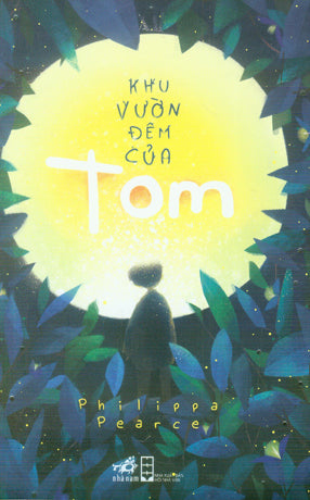 Khu Vườn Đêm Của Tom / Tom's Midnight Garden . Hội Nhà Văn (Nhã Nam)