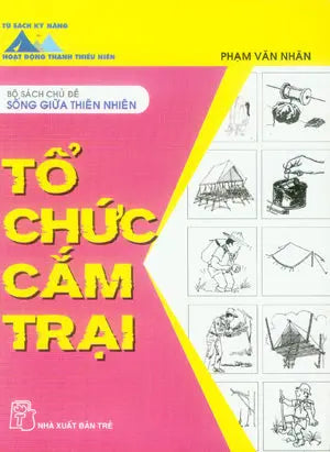 Tổ Chức Cắm Trại - Tủ Sách Kỹ Năng Trẻ