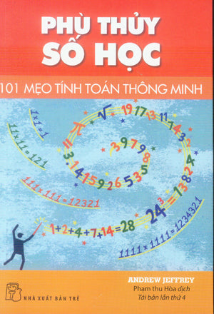Phù Thủy Số Học - 101 Mẹo Tính Toán Thông Minh / Be A Wizard With Numbers: 101 Ways To Count Yourself Smart . Trẻ