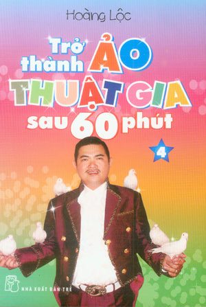 Trở Thành Ảo Thuật Gia Sau 60 Phút (Bộ 4 Tập) Trẻ