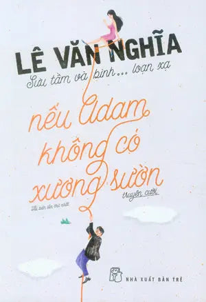 Nếu Adam Không Có Xương Sườn. (Truyện Cười / Funny Stories). Trẻ