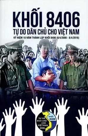 KHỐI 8406 Tự Do Dân Chủ Cho Việt Nam - Kỷ Niệm 10 Năm Thành Lập KHỐI 8406 (8/4/2006 - 8/4/2016) Tự Do Dân Chủ
