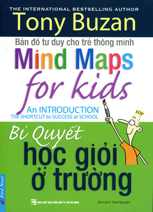 Bí Quyết Học Giỏi Ở Trường (Bản Đồ Tư Duy Cho Trẻ Thông Minh) (Hình Màu) - Mind Maps For Kids - The Shortcut To Success At School Tổng Hợp TP (F.News)