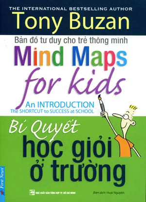 Bí Quyết Học Giỏi Ở Trường (Bản Đồ Tư Duy Cho Trẻ Thông Minh) (Hình Màu) - Mind Maps For Kids - The Shortcut To Success At School Tổng Hợp TP (F.News)