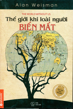 Thế Giới Khi Loài Người Biến Mất (The World Without Us) Thế Giới (Alpha)