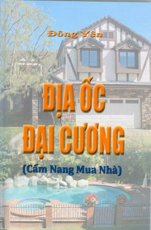 Địa Ốc Đại Cương (Cẩm Nang Mua Nhà) Đông Yên Lương Tấn Lực