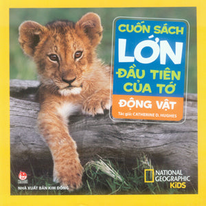 Cuốn Sách Đầu Tiên Của Tớ - Động Vật (Bìa Cứng) (Cuốn Sách Lớn Đầu Tiên Của Tớ - Động Vật) Kim Đồng