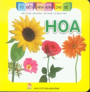 Từ Điển Hình Ảnh Cho Bé - Hoa (Pictures Dictionary) (Board Book, Giấy Cứng, Bìa Cứng) . Kim Đồng