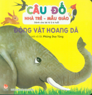 Câu Đố Nhà Trẻ - Mẫu Giáo (Dành Cho Bé Từ 2-6 Tuổi) - Động Vật Hoang Dã (Board Book, Giấy Cứng, Bìa Cứng) Kim Đồng