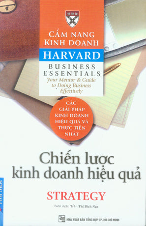 Cẩm Nang Kinh Doanh Harvard - Chiến Lược Kinh Doanh Hiệu Quả . Tổng Hợp TP (F.News)