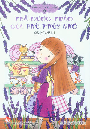 Khu Vườn Kì Diệu -Tập 2 Trà Dược Thảo Của Phù Thủy Nhỏ . Kim Đồng