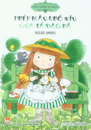 Khu Vườn Kì Diệu -Tập 3 Phép Màu Nhỏ Xíu Của Lá Bạc Hà . Kim Đồng