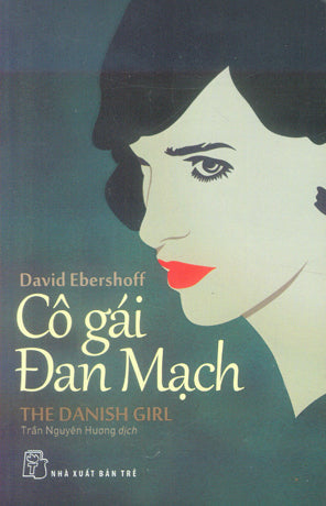 Cô Gái Đan Mạch (Tiểu Thuyết) / The Danish Girl Trẻ