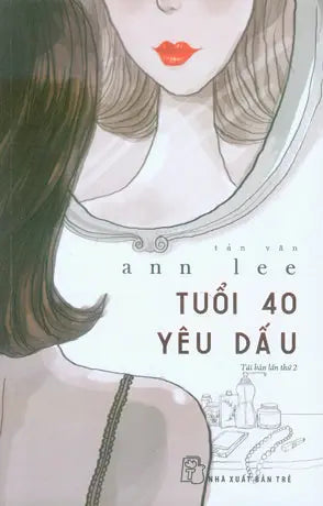 Tuổi 40 Yêu Dấu (Tản Văn) Trẻ