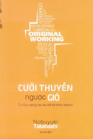 Cưỡi Thuyền Ngược Gió / Original Working Lao Động (Thaiha)