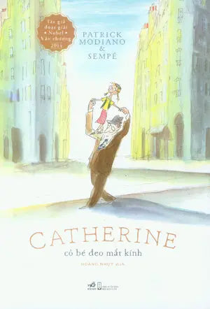 Catherine Cô Bé Đeo Mắt Kính / Catherine Certitude . Hội Nhà Văn (Nhã Nam)