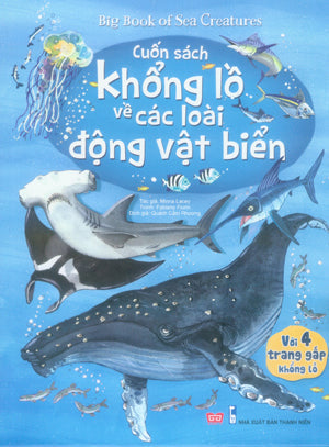 Cuốn Sách Khổng Lồ Về Các Loài Động Vật Biển (Bìa Cứng, Hình Màu, Khổ Lớn Với 4 Trang Giấy Gấp Khổng Lồ) / Big Book Of Sea Creatures Thanh Niên (Đinh Tị)