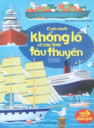 Cuốn Sách Khổng Lồ Về Các Loại Tàu Thuyền (Bìa Cứng, Hình Màu, Khổ Lớn Với 4 Trang Giấy Gấp Khổng Lồ) / Big Book Of Big Ships . Thanh Niên (Đinh Tị)