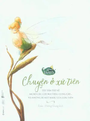Chuyện Ở Xứ Tiên - Tất Tần Tật Về Mẹ Bồ Câu, Cây Bụi Tiên, Cung Cây ... Và Những Bí Mật Khác Của Loài Tiên (Bìa Cứng, Hình Màu) Dân Trí (Alpha)