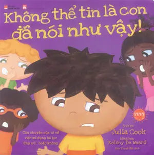 Tủ Sách Người Mẹ Tốt - Không Thể Tin Là Con Đã Nói Như Vậy! / I Can't Believe You Said That! (Song Ngữ Anh Việt) (Giấy Đẹp, Hình Ảnh Màu Minh Họa) . Phụ Nữ (Q.Văn)