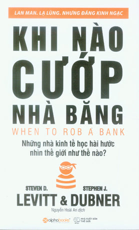 Khi Nào Cướp Nhà Băng / When To Rob A Bank. Thế Giới (Alpha)