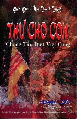 Thư Cho Con Tập 28 - Chống Tàu Diệt Việt Cộng - Tháng 6/ 2016 - Tháng 3/ 2017 (Thơ Cho Con) Đại Gia Đình & Nguyễn Ngọc Huy Foundation