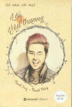 Về Nhà Với Mẹ - Lỗi Ở Yêu Thương (Tặng Kèm Đĩa CD) Văn Học (Alpha)