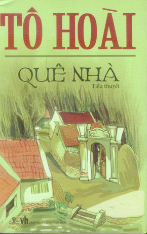 Quê Nhà (Tô Hoài) (Tiểu Thuyết) Văn Học (Ph.Nam)