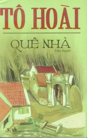 Quê Nhà (Tô Hoài) (Tiểu Thuyết) Văn Học (Ph.Nam)