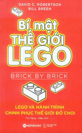 Bí Mật Thế Giới Lego (Lego Và Hành Trình Chinh Phục Thế Giới Đồ Chơi) / Brick By Brick . Thế Giới (Alpha)