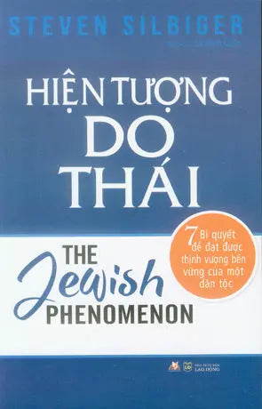 Hiện Tượng Do Thái (7 Bí Quyết Để Đạt Được Thịnh Vượng Bền Vững Của Một Dân Tộc) / The Jewish Phenomenon