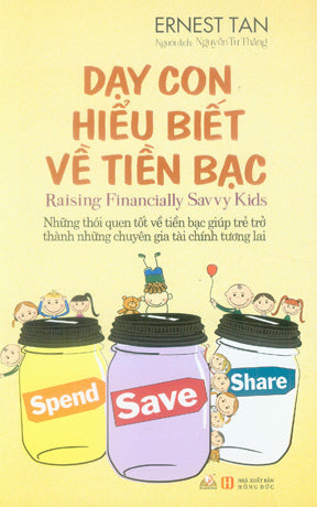 Dạy Con Hiểu Biết Về Tiền Bạc / Raising Financially Savvy Kids . Hồng Đức (V.Lang)