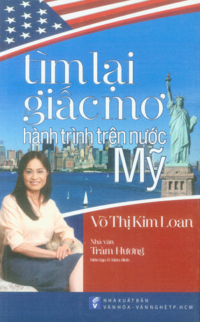 Tìm Lại Giấc Mơ Hành Trình Trên Nước Mỹ . VH Văn Nghệ (Q.Minh)