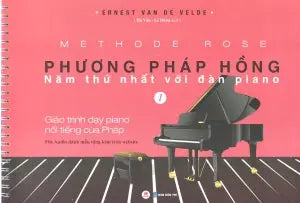 Essor Methode Rose Phương Pháp Hồng - Năm Thứ Nhất Với Đàn Piano TẬP 1 (Giáo Trình Dạy Piano Nổi Tiếng Của Pháp, organ, keyboard) Dân Trí (H.Hoàng)
