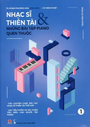 Nhạc Sĩ Thiên Tài Và Những Bài Tập Piano Quen Thuộc Tập 1 - Kèm theo CD (Bộ 2 Tập) Thanh Niên (H.Hoàng)