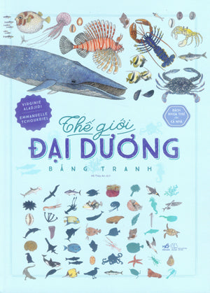 Thế Giới Đại Dương Bằng Tranh (Bìa Cứng) Thế Giới (Nhã Nam)