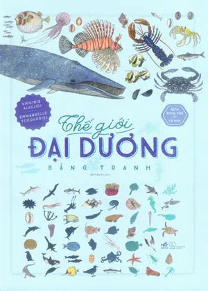 Thế Giới Đại Dương Bằng Tranh (Bìa Cứng) Thế Giới (Nhã Nam)