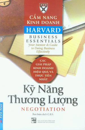 Cẩm Nang Kinh Doanh Harvard - Kỹ Năng Thương Lượng / Negotiation . Tổng Hợp TP (F.News)