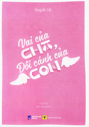 Vai Của Cha, Đôi Cánh Của Con (Tùy Bút) Dân Trí (AZ)