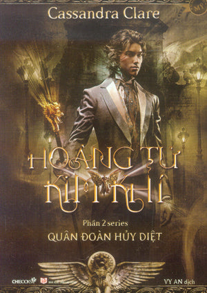 Series Quân Đoàn Hủy Diệt - Phần 2: Hoàng Tử Kim Khí / Clockworth Prince. Lao Động (Chibooks)